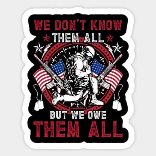 We Don't Know Them All But We Owe Them All Gift For Men Sticker